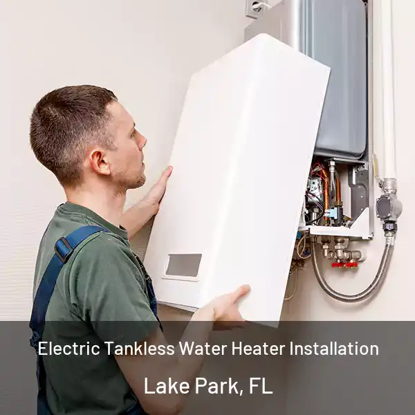  Electric Tankless Water Heater Installation Lake Park, FL
