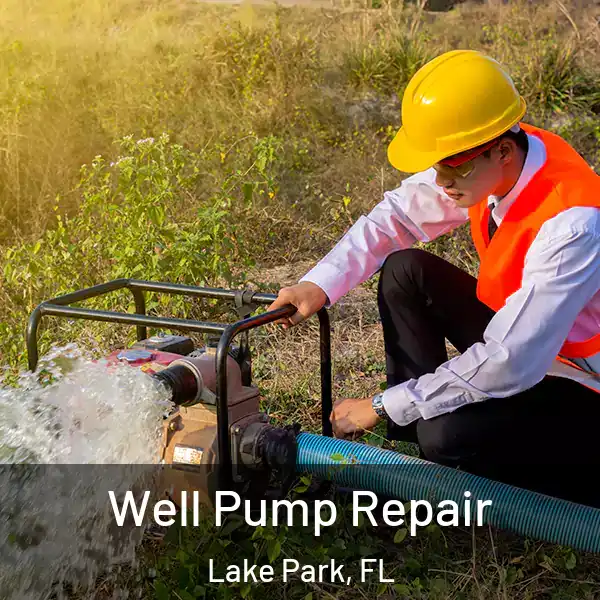  Well Pump Repair Lake Park, FL